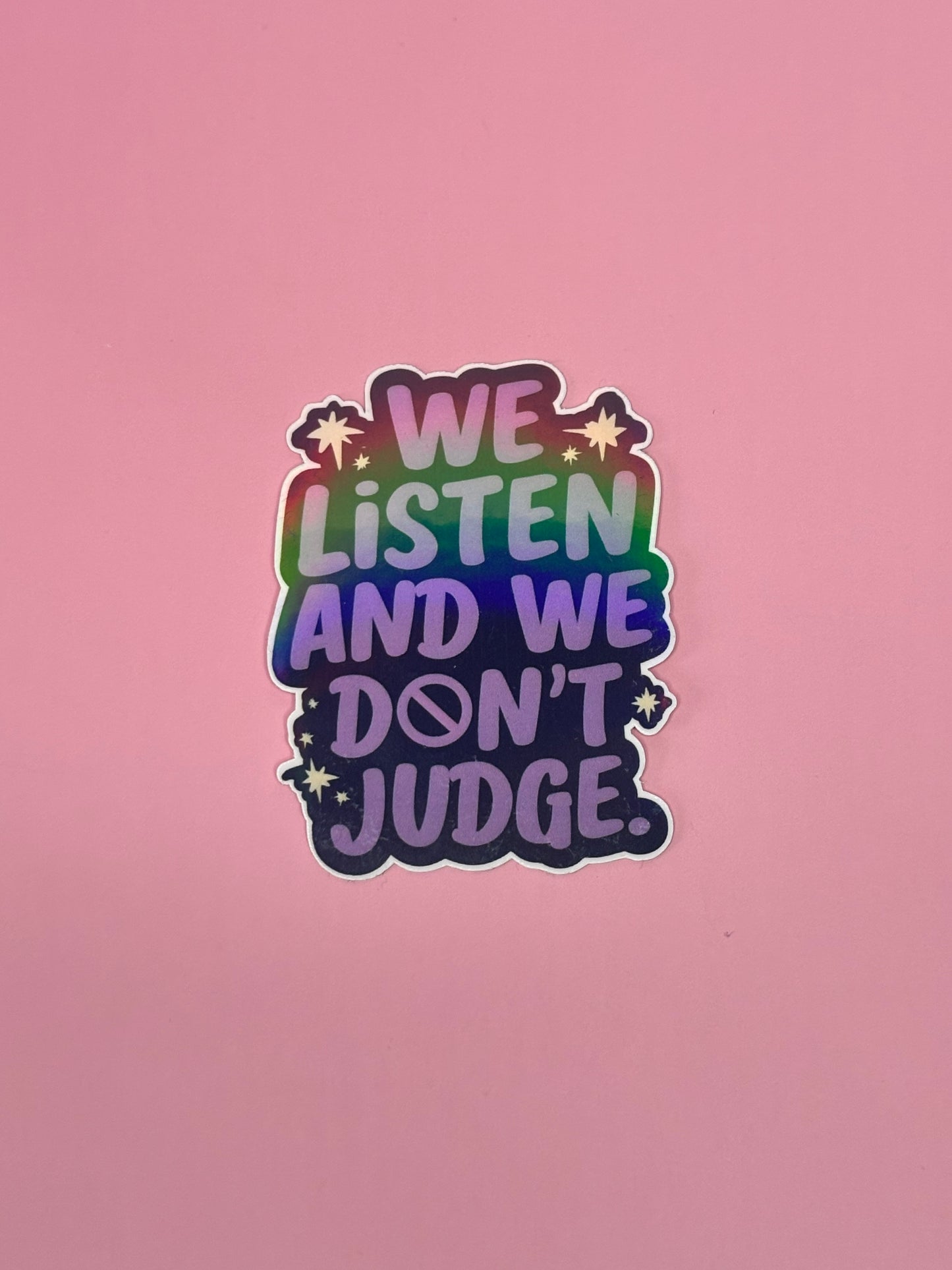 Sticker „ we listen and dont judge“