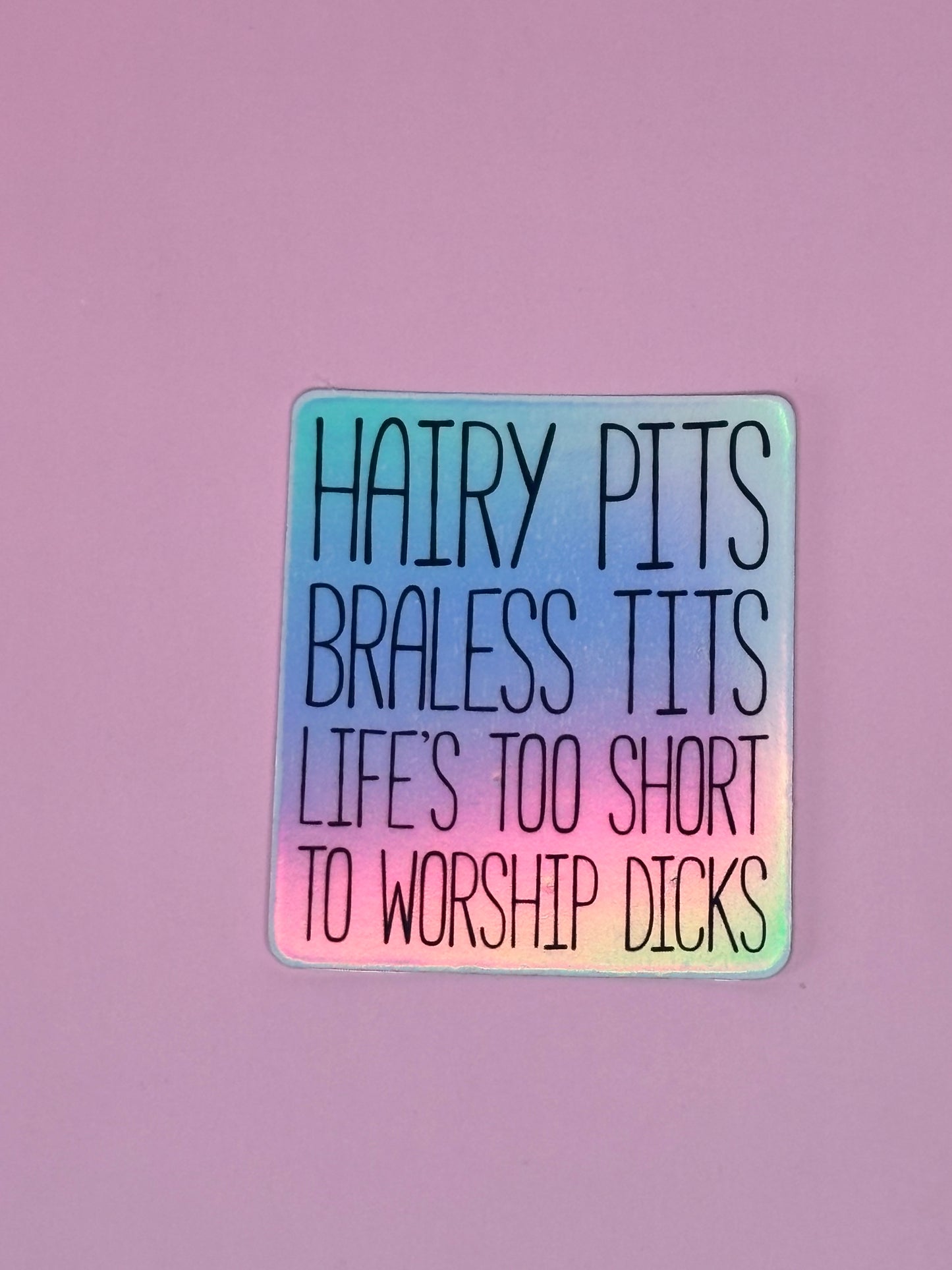 Hairy Pits, Braless Tits – Holo Sticker