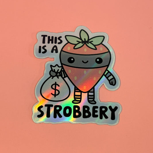 Sticker „this is a strobbery“