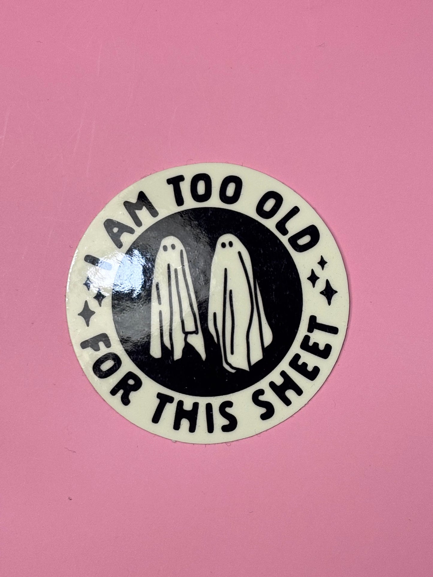 Sticker nachtleuchtend „too old for this sheet“