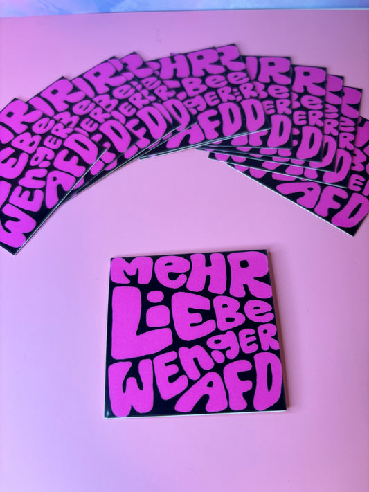 Sticker „mehr Liebe weniger AFD“